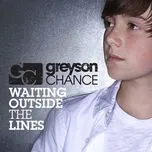 Nghe nhạc Waiting Outside The Lines - Greyson Chance