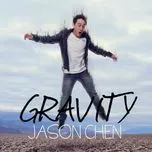Tải nhạc Gravity - Jason Chen