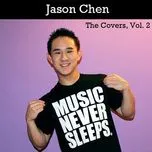 Ca nhạc The Covers (Volume 2) - Jason Chen