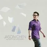 Tải nhạc Never For Nothing - Jason Chen