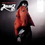 Ca nhạc Do It Like A Dude (EP) - Jessie J