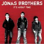 Nghe nhạc It's About Time - Jonas Brothers