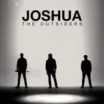 Ca nhạc The Outsiders - Joshua