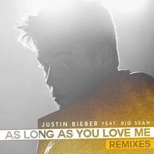 As Long As You Love Me (Remixes) - Justin Bieber