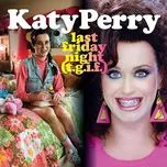 Ca nhạc Last Friday Night (T.G.I.F) (Single) - Katy Perry