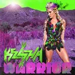 Nghe ca nhạc Warrior (Japan Deluxe Version) - Kesha