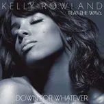 Down For Whatever (Single) - Kelly Rowland