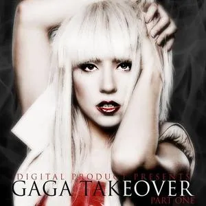 Gaga Takeover - Lady Gaga