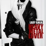 Ca nhạc Heavy Metal Lover (EP) - Lady Gaga