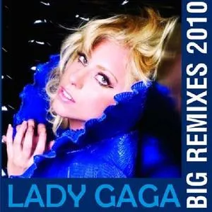 The Big Remixes - Lady Gaga