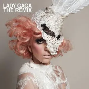 The Remixes - Lady Gaga
