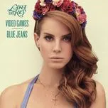 Nghe nhạc Video Games (EP) - Lana Del Rey