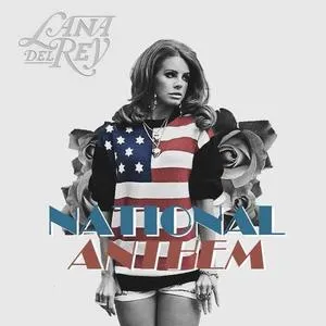 National Anthem (Single Remixes) - Lana Del Rey