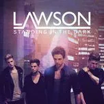 Ca nhạc Standing In The Dark (EP) - Lawson
