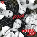 Nghe nhạc DNA (Single) - Little Mix
