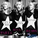 Nghe ca nhạc Give Me All Your Luvin' (Digital Remixes) - Madonna
