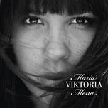Nghe Ca nhạc Viktoria - Maria Mena