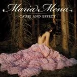 Ca nhạc Cause And Effect - Maria Mena
