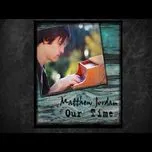 Ca nhạc Our Time (EP) - Matthew Jordan
