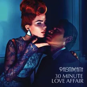 30 Minute Love Affair (Remixes EP) - Paloma Faith