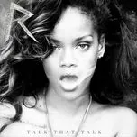Tải nhạc Talk That Talk (Deluxe Version) - Rihanna