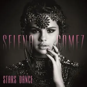 Stars Dance (Deluxe Edition) - Selena Gomez