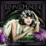 Nghe nhạc When The Sun Goes Down (Deluxe Edition) - Selena Gomez & The Scene