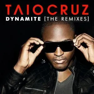 Dynamite (The Remixes) - Taio Cruz