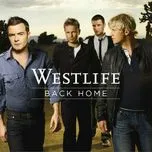 Nghe Ca nhạc Back Home (International Version) - Westlife