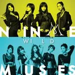 Nghe nhạc Wild (Mini Album) - Nine Muses