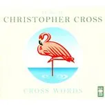 Nghe nhạc Cross Words The Best Of Christopher Cross (CD1)
