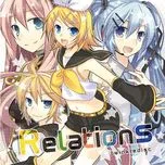 Nghe nhạc Relations - Signal-P, Hatsune Miku, Megurine Luka, V.A