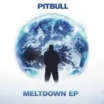 Ca nhạc Meltdown (EP) - Pitbull