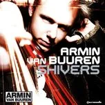 Nghe nhạc Shivers (Limited Mixes 2005) - Armin van Buuren