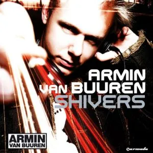 Shivers (Limited Mixes 2005) - Armin van Buuren