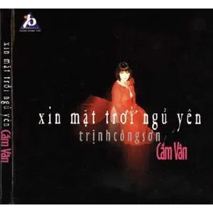 Xin Mặt Trời Ngủ Yên (Trịnh Công Sơn) - Cẩm Vân