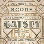 Download nhạc hay The Orchestral Score From Baz Luhrmann'S Film The Great Gatsby hot nhất