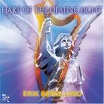 Nghe ca nhạc Harp Of The Healing Light - Erik Berglund