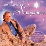 Ca nhạc Somewhere - Erik Berglund