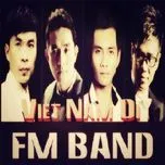 Ca nhạc Việt Nam Ơi - FM Band