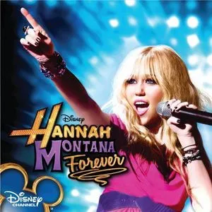 Hannah Montana Forever OST (2010) - Hannah Montana