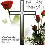 Ca nhạc Dấu Ấn Tình Yêu - Hội Dòng Mến Thánh Giá Thủ Đức