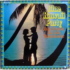 Blue Hawaii Party - Hugo Strasser