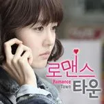 Nghe và tải nhạc Romance Town OST (Part 2) Mp3 miễn phí về điện thoại