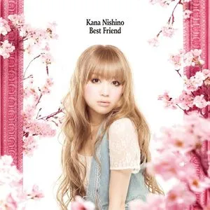 Best Friend (Single) - Kana Nishino