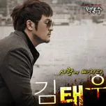 Nghe nhạc Warrior Baek Dong Soo OST Part.6 (2011) - Kim Tae Woo