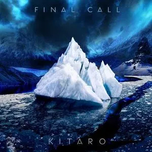 Final Call (2013) - Kitaro