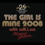 Tải nhạc hay The Girl Is Mine 2008 with will.i.am (Single) trực tuyến miễn phí