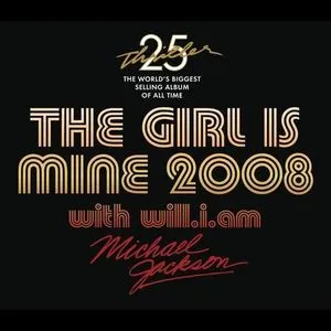 The Girl Is Mine 2008 with will.i.am (Single) - Michael Jackson, Will.I.Am
