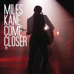 Come Closer (EP) - Miles Kane